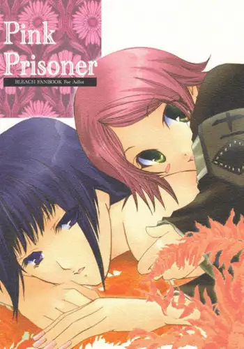 [CHAGASHI SAIBAN (Yamabuki Mook)] Pink Prisoner (Bleach)